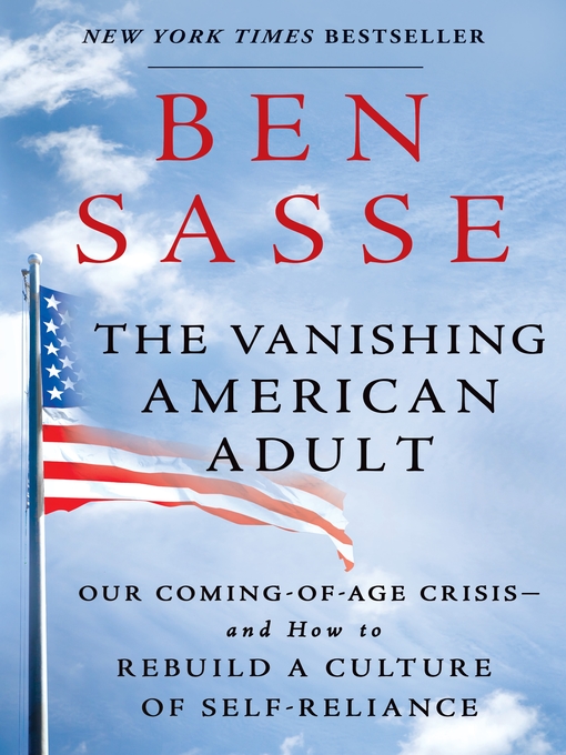 Title details for The Vanishing American Adult by Ben Sasse - Wait list